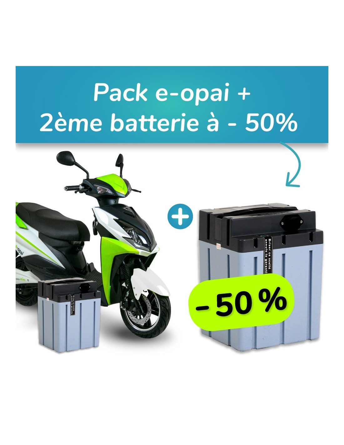 e-opai + 2ème batterie à -50%